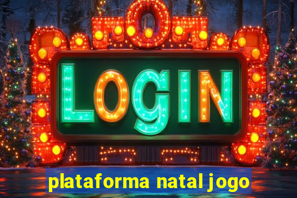 plataforma natal jogo